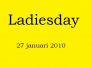 ladiesday-januari-2010